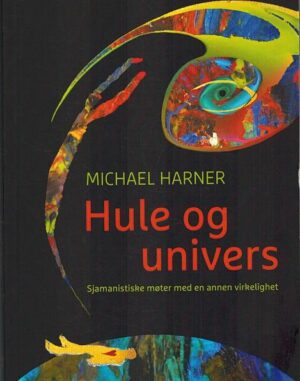 bokforside Hule Og Univers Michael J. Harner