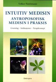 Intuitiv Medisin, Antroposofisk Medisin I Praksis