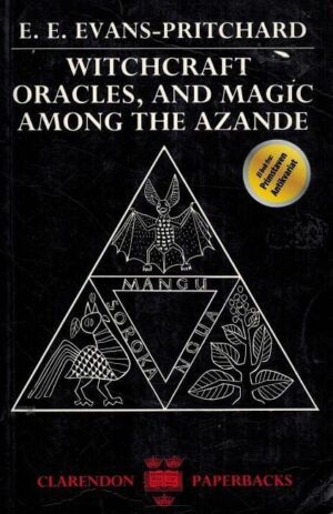 bokforside Witchcraft Oracles, And Magic Among The AzandeWitchcraft Oracles, And Magic Among The Azande