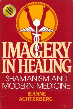 bokforside Imagery In Healing, Shamanism And Modern Medicine (1)