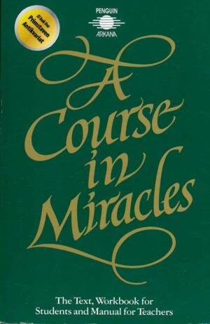 bokforside A Cource In Miracles, The Text, Workbook For Students, Manual For Teachers