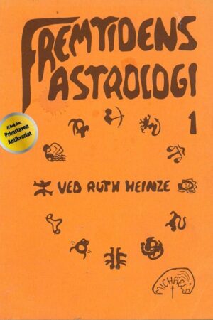 bokforside Fremtidens Astrologi 1, Ruth Heinze (1)