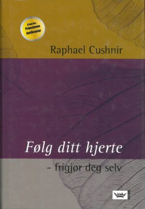 Bokforside Følg Ditt Hjerte, Raphael Cushnir