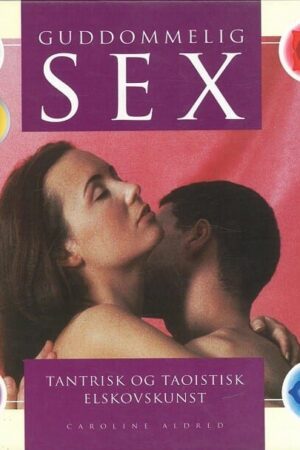 bokforside Guddommelig Sex Tantrisk Og Taistisk Elskovskunst