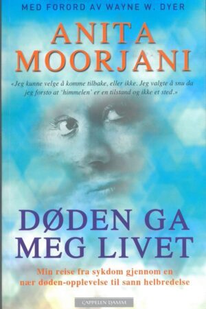 bokomtale Doeden Ga Meg Livet, Anita Moorjani (1)