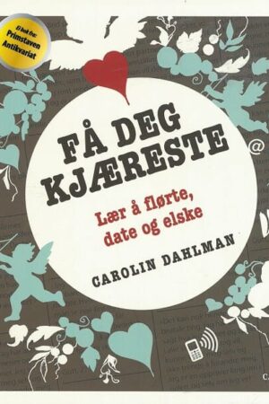 bokforside Få Deg Kjæreste, Carolin Dahlman