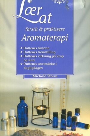 bokforsideLær at forstå & praktisere Aromaterapi