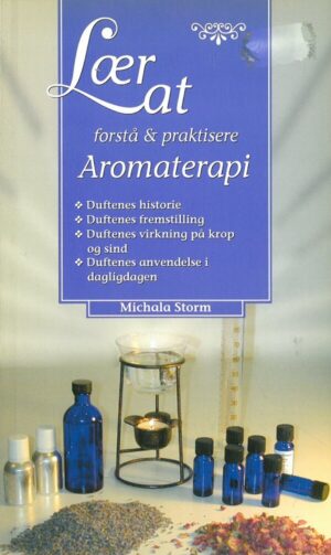bokforsideLær at forstå & praktisere Aromaterapi