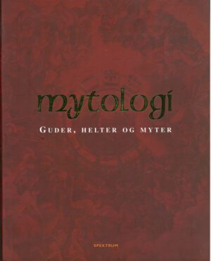 bokforside Mytologi, Guder, Helter, Myter