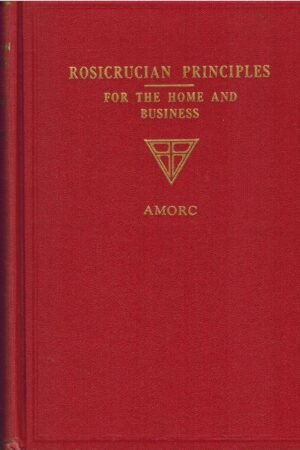 bokomslag Rocicrucian Principlrs For The Home And Business, Amorc