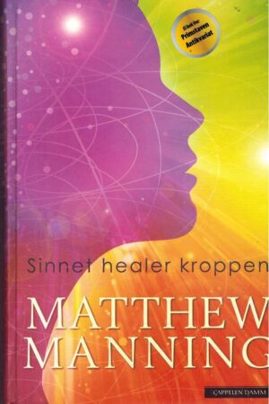 bokforside Sinnet Healer Kroppen, Matthew Manning