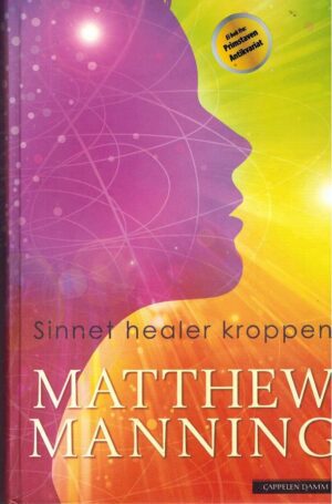 bokforside Sinnet Healer Kroppen, Matthew Manning