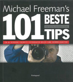 bokforside 101 Beste Tips Om Digital Fotografering, Michael Freeman
