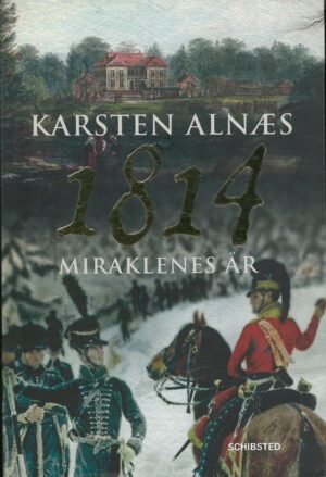 bokforside 1814 Miraklenes år, Karsten Alnæs