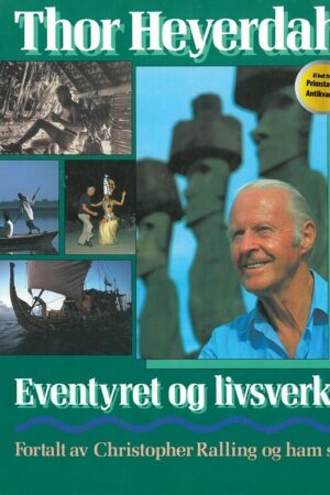 bokforside Thor Heyerdahl. Eventyret og livsverket