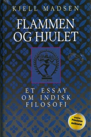 bokforside Flammen Og Hjulet, Et Essay Om Indisk Filosofi, Kjell Madsen