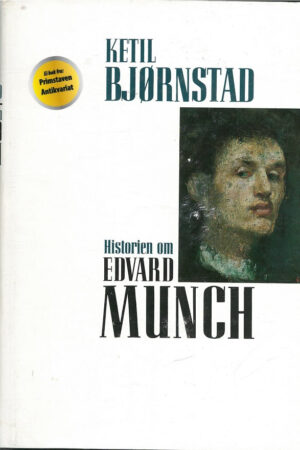 bokforside Historien Om Edvard Munch Ketil Bjørnstad