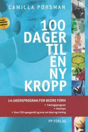 bokforside 100 Dager Til En Ny Kropp 14 Ukersprogram