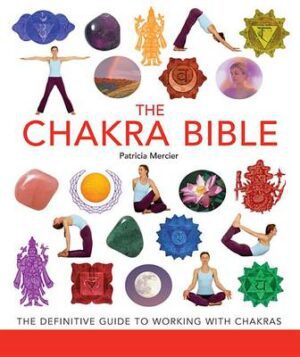bokforside The Chakra Bible, The Definitive Guide To Chakra