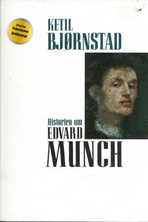 bokforside Historien Om Edvard Munch, Ketil Bjoernstad