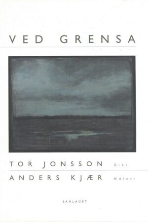 bokomslag Ved Grensa Tor Jonsson, Anders Kjaer