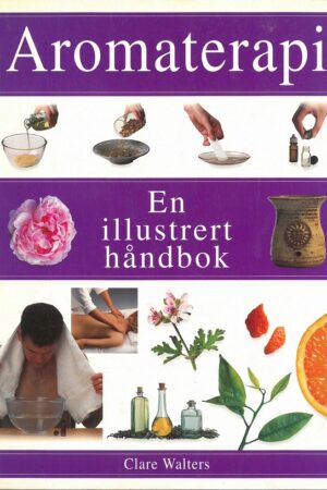 bokforside Aromaterapi En Illustrert Håndbok
