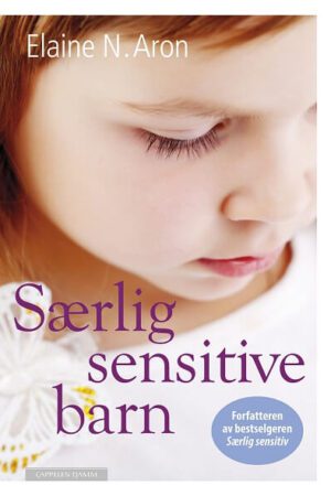 bokforside Særlig Sensitive Barn, Elaine A. Aron