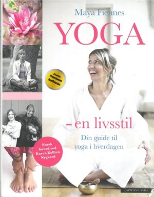 bokforside Yoga En Livsstil Din Daglige Guide Til Yoga I Hverdagen