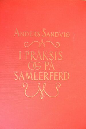 bokomslag Anders Sandvig, I Praksis Og På Samlerferd