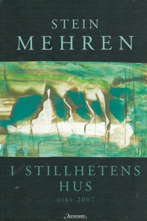 bokforside I Stillhetens Hus, Stein Mehren
