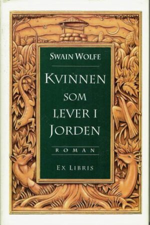 bokforside Kvinnen Som Lever I Jorden, Swain Wolfe