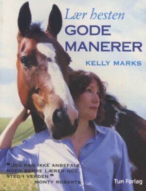 bokfors Lær Hesten Gode Manerer, Kelly Marks
