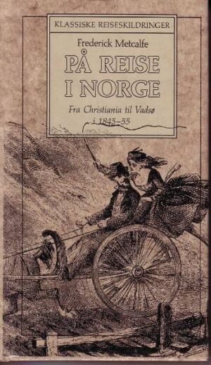 bokomslag Frederick Metcalfe Paa Reise I Norge