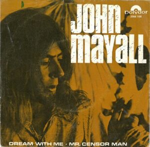 platecover John Mayall, Singel, Dream With Me, Mr. Censor Man