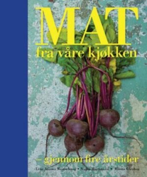 bokforside Mat Fra Våre Kjøkken Gjennom Fire årstider