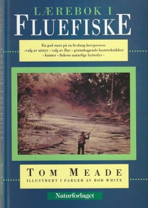 bokforside Lørebok I Fluefiske, Tom Meade
