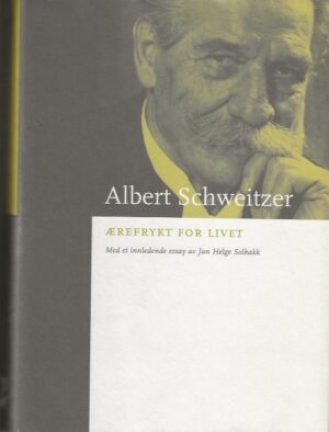 bpkforside ærefrykt For Livet Albert Schweitzer