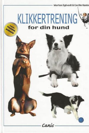 bokforside Klikkertrening For Din Hund, Morten Egtvedt (1)