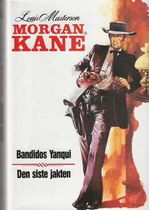 bokforsideMorgan Kane Bandidos Yanqui Og Den Siste Jakten, Bok 43