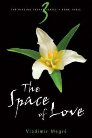bokforside The Space Of Love, Vladimir Megre, Anastasia Serien
