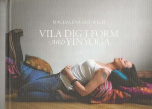 bokforside Vila Dig I Form Med Yin Yoga