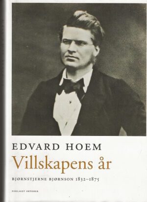 bokforside Villskapens år, Edvard Hoem Bjørnstjerne Bjørnson 1832 1875