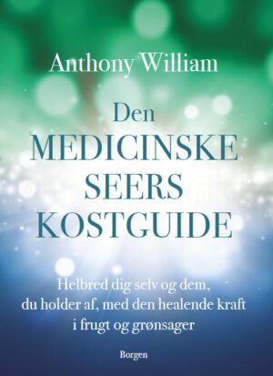 bokforside Anthony William, Den Medicinske Seers Kostguide