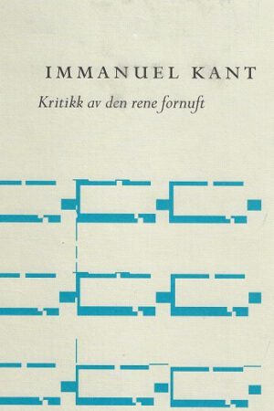 bokforside Immanuel Kant, Kritikk Av Den Rene Fornuft