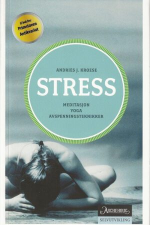 bokforside Stress, Meditasjon, Yoga, Avspenningsteknikker