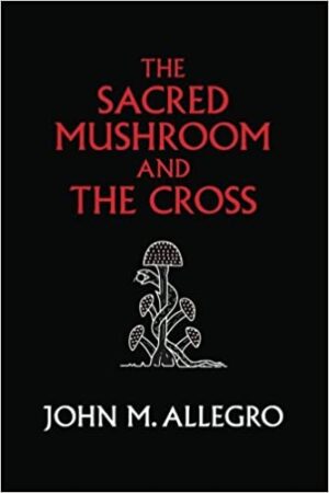 BOKFORSIDE The Sacred Mushroom And The Cross