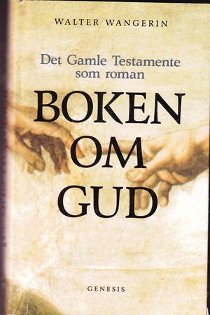 bokforside Dert Gamle Testamente Som Roman Boken Om Gud