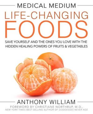 bokforside Medical Medium, Life Changing Foods, Anthony William