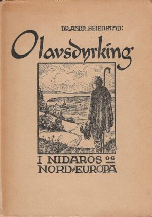 bokforside Olavsdyrking I Nidaros Og Nord Europa, Dr Andr. Seierstad