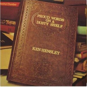 platecover Proud Words On A Dusty Shelf, Ken Hensley